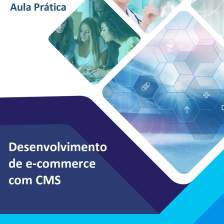 Aula Prática Desenvolvimento de e-commerce com CMS