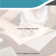 Projeto Integrado Inovação – CST em Negócios Imobiliários