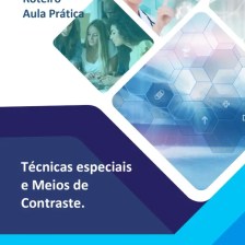 Aula prática Técnicas especiais e Meios de contraste