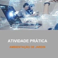 Atividade Prática Ambientação de Jardim