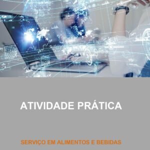 ATIVIDADE PRÁTICA SERVIÇO EM ALIMENTOS E BEBIDAS