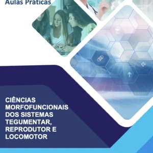 Aula prática Ciências morfofuncionais dos sistemas tegumentar, reprodutor e locomotor