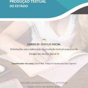 Estágio em Serviço Social III – Execução e avaliação do projeto de intervenção