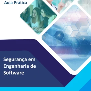 Aula Prática Segurança em Engenharia de de Software