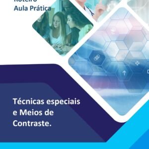 Aula prática Técnicas especiais e Meios de contraste
