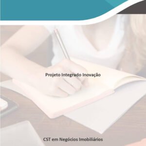 Projeto Integrado Inovação - CST em Negócios Imobiliários