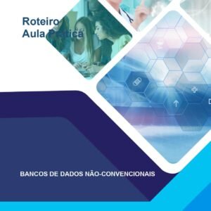 Aula Prática Bancos de Dados Não-Convencionais